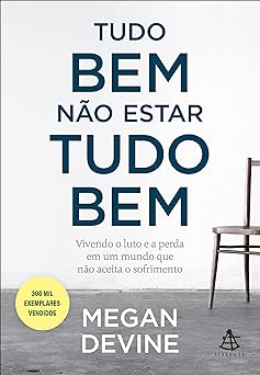 Tudo bem nao estar tudo bem Vivendo o lut Megan Devine